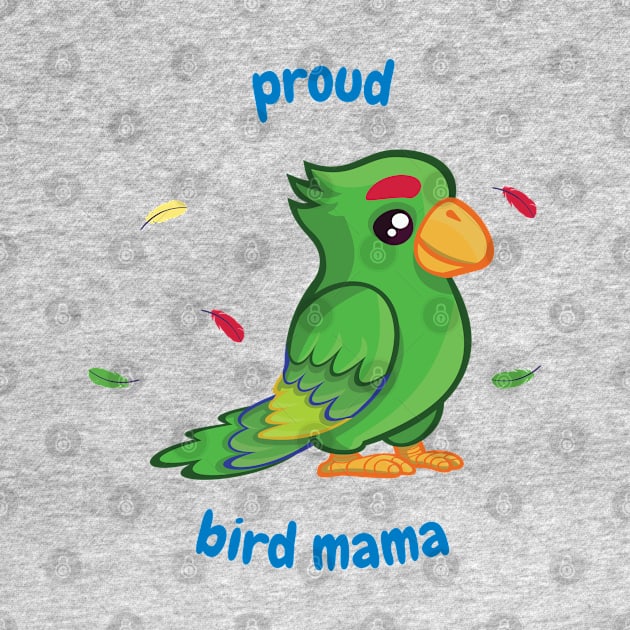 Parrot bird owners - Proud bird mama by apparel.tolove@gmail.com